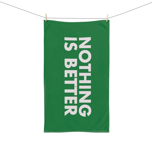 "Nothing is Better" Hand Towel (Green)