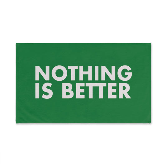 "Nothing is Better" Hand Towel (Green)